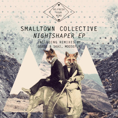 Smalltown Collective -Nightshaper (Gorge & SKAI Remix)