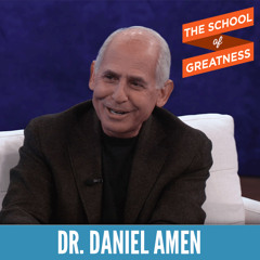 EP 104 Protect Your Brain, Reverse Injury, and Overcome Disorders with Dr. Daniel Amen