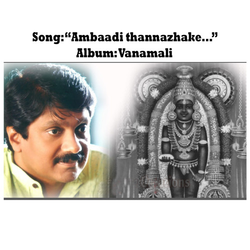 "Ambadithannazhage.." | G Venugopal | Vanamali