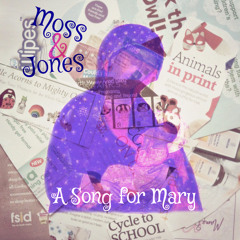 MOSS & JONES - A Song for Mary