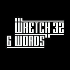 Wretch 32 - 6 Words (Fabian Baroud Remix)