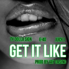 E-40 - Get It Like (feat. Ty Dolla $ign & Juicy J) Prod by Click Clack Pow
