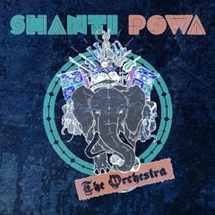Shanti Powa - Open your Eyes - The Orchestra #11