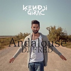 Kendji Girac Andalouse remix DJ FRED