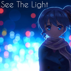 Nightcore - See The Light ❤[Free Download]❤