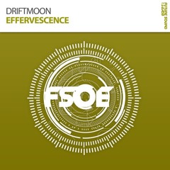 Driftmoon - Effervescence (Dan Stone Remix) FSOE 364 Wonder Of The Week!