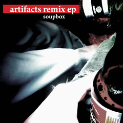 03 Artifacts - Art Of Facts (Soupbox Remix)