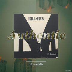 The Killers - Mr Brightside (Authentic House Mix)