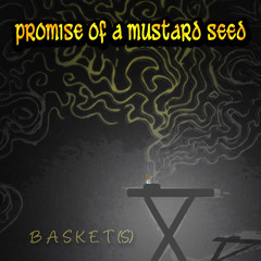 Promise Of A Mustard Seed