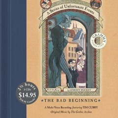 A SERIES OF UNFORTUNATE EVENTS: THE BAD BEGINNING by Lemony Snicket