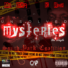 "Unsolved Mysteries" By: Mr.CAP ft. K-Rino & K-Water