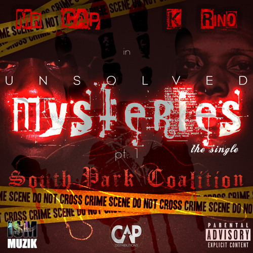 "Unsolved Mysteries" By: Mr.CAP ft. K-Rino & K-Water