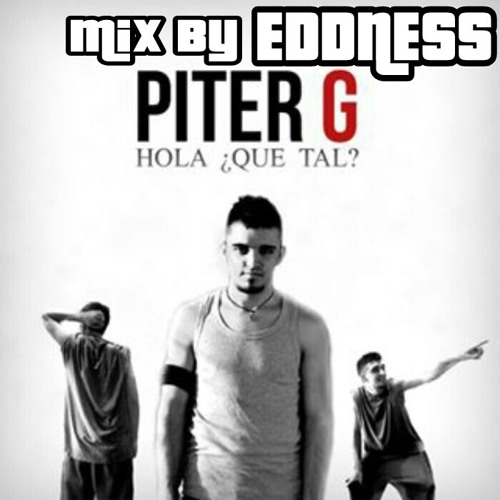Piter-G - Hola Que Tal? (Mix By EDDNESS)