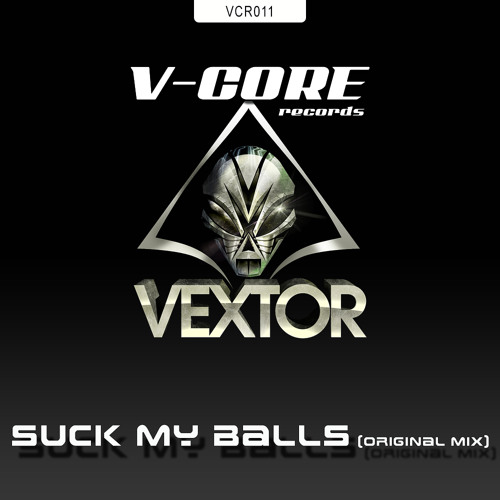 Vextor - Suck My Balls (original mix)
