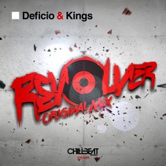 Deficio & Kings - Revolver (Original Mix)