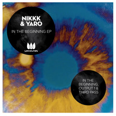 Nikkk & Yaro - Third Pass ( Original Mix )
