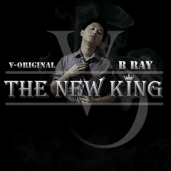 [V-Original] The New King - B Ray