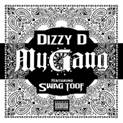 My Gang ft. Swag Toof