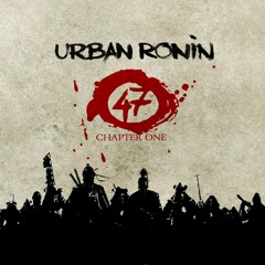 URBAN RONIN - "47" (Chapter One) Snippet