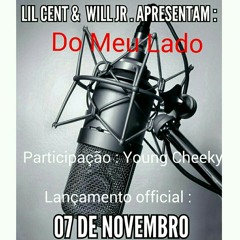 Lil cent & Will jr - Do meu lado ft young cheeky