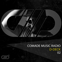 Comade Music Radio Show 02 with D-Deck