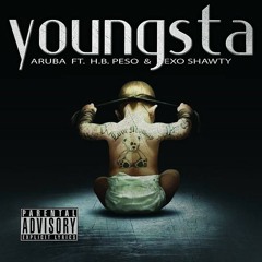 Aruba Feat. ExoShawty  x  H.B Peso - "Youngsta"   (Prod By DJ Black b.k.a ba-ba)