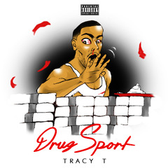 Tracy T - Drug Sport (Prod. by C4)