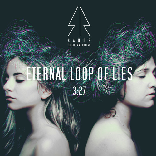Shelly And Rotem - Eternal Loop Of Lies