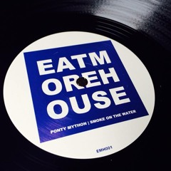 Smoke on the water EP (12" Eat More House)