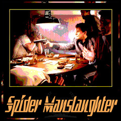 | Spider Manslaughter |