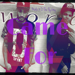 Mohlz - Came For Feat. D The Fly Guy