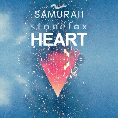 Stonefox - Heart (Samuraii Remix)NOW ON SPOTIFY