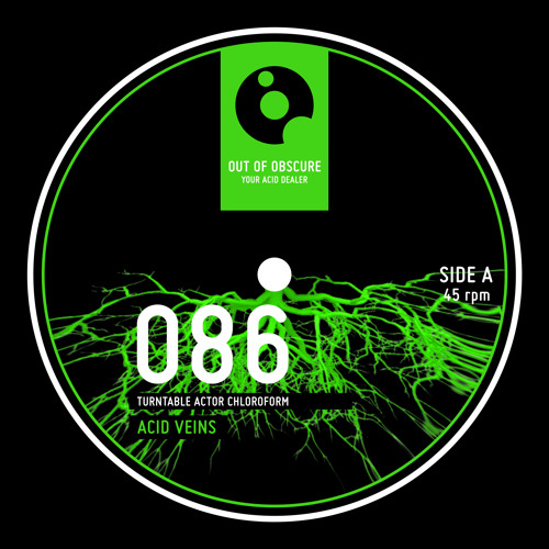 Acid Veins - Turntable Actor Chloroform - OOOEP086