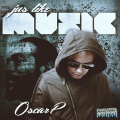 Oscar P - Jus Like Music (Secret Souls RMX)