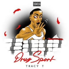 Tracy T- Drug Sport (Prod. C4)