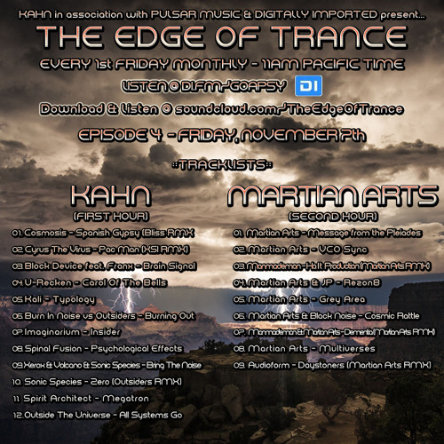 The Edge Of Trance - EP 004 w/ MARTIAN ARTS and KAHN - Nov 7th, 2014 on DI.FM Goa-Psy Trance