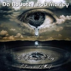 No Woman No Cry (Lacrimal Remix)