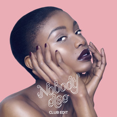 Nobody Else (Club Edit) - (Out now!)