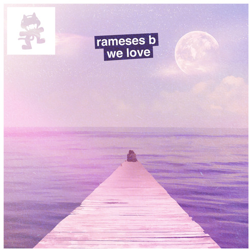 Rameses B - We Love