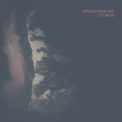 Dreams on Board - City Mood