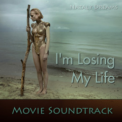 I'm Losing My Life