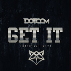 Get It (Original Mix) @iamDOTCOM Free Download