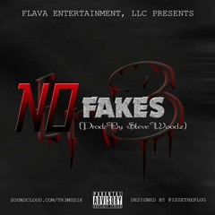 Tr3' "No Fakes" Produced By Steve Woodz