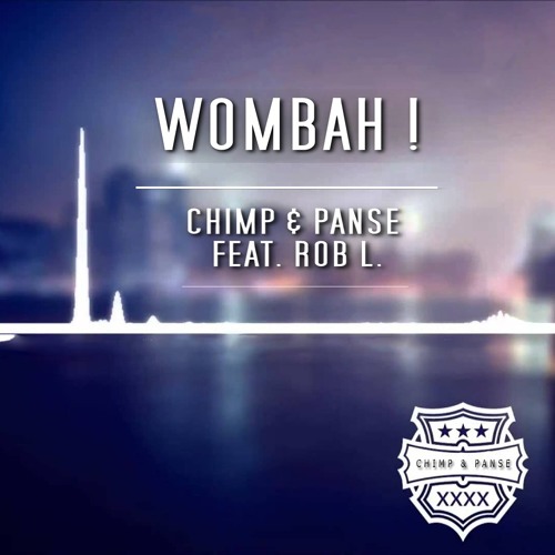 Chimp & Panse feat. Rob L. - Wombah (Preview)