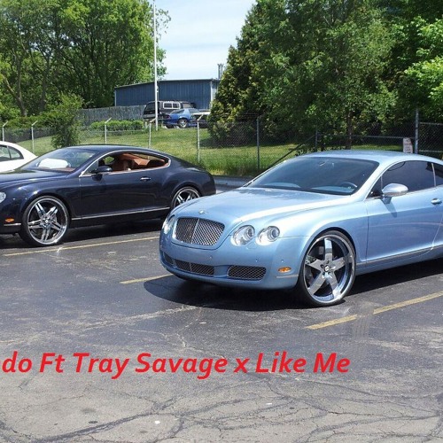 MANDO X TREY SAVAGE X LIKE ME