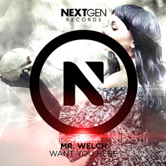 'Want You Here' (Nextgen Records) [FREE DOWNLOAD]