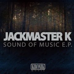 OUT NOW! Jackmaster K - Sound Of Music EP