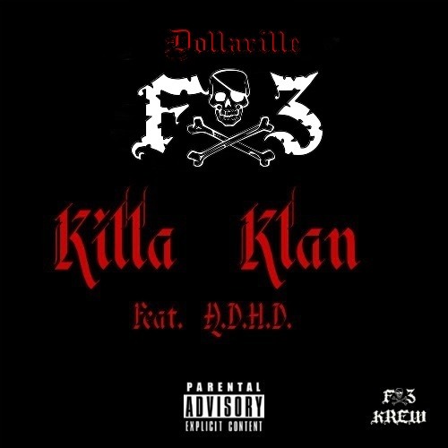 F3 Killa Klan (Feat. A.D.H.D.) [Prod. By SilinsBeats]