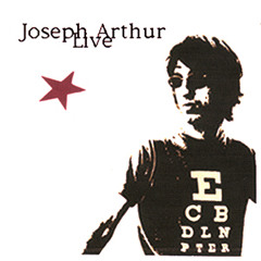 Joseph Arthur - Honey And The Moon : Mexican Army (11:15:2002)