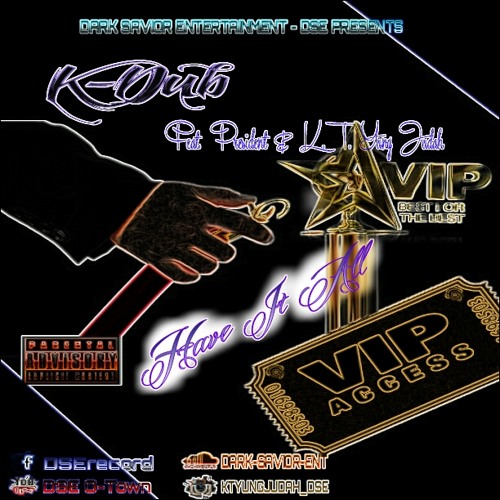 K-Dub - Have It All Ft. President & K.T. Yung Judah